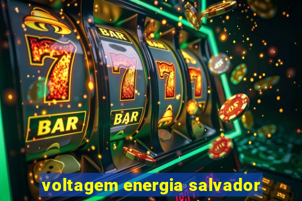 voltagem energia salvador